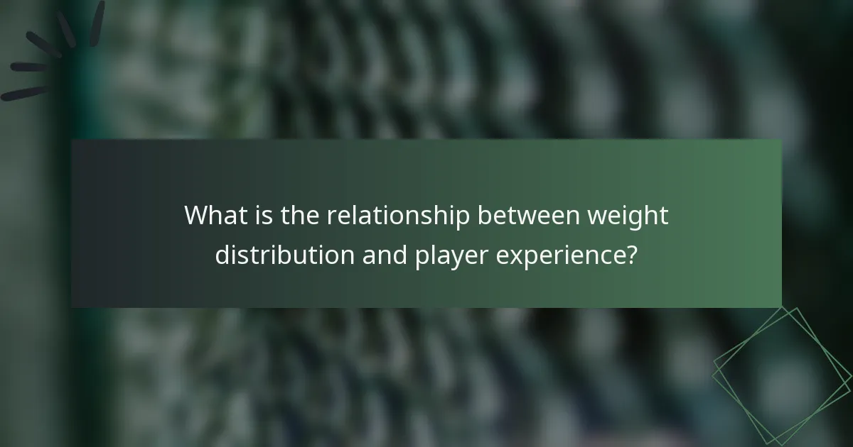 What is the relationship between weight distribution and player experience?